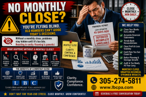 Does your business close the books every month? When the books are not closed monthly, errors can carry forward, expenses may be missed, and financial reports can become unreliable. Without a regular monthly close, business owners may make decisions based on incomplete or outdated information. At Lord Breakspeare Callaghan, we help business owners close their books properly, review their numbers, and prepare cleaner financial information. Do not wait until the problem becomes expensive. Call Lord Breakspeare Callaghan at 305-274-58-11 or visit www.lbcpa.com. Clarity. Compliance. Confidence.