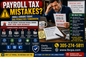 Could payroll tax errors create penalties for your business? When payroll taxes are calculated, deposited, or reported incorrectly, your business may face penalties, interest, and unnecessary compliance problems. Even small payroll mistakes can become expensive if they are not corrected on time. At Lord Breakspeare Callaghan, we help business owners review payroll records, stay organized, and prepare cleaner tax-ready financial information. Do not wait until the problem becomes expensive. Call Lord Breakspeare Callaghan at 305-274-58-11 or visit www.lbcpa.com. Clarity. Compliance. Confidence.